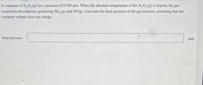 A container of n2o3 has a pressure of